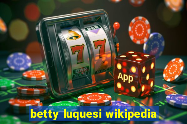 betty luquesi wikipedia